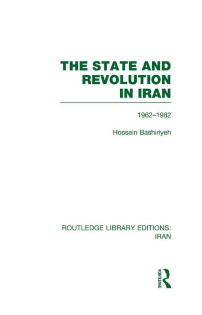 Book cover of: State and Revolution in Iran (RLE Iran D). By: Hossein Bashiriyeh