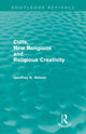 Book cover of: Cults, New Religions and Religious Creativity. By: Geoffrey Nelson