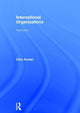 Book cover of: International Organizations. By: Clive Archer