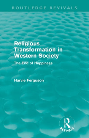 Religious Transformation in Western Society (Routledge Revivals)