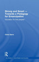 Book cover of: Strong and Smart – Towards a Pedagogy for Emancipation. By: Chris Sarra