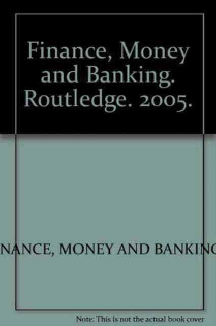 Book cover of: Finance, Money and Banking