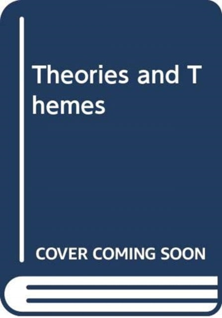 Book cover of: Theories and Themes