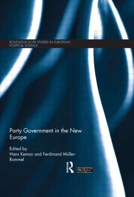 Book cover of: Party Government in the New Europe. By: Hans Keman