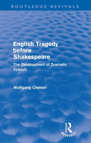 English Tragedy before Shakespeare (Routledge Revivals)