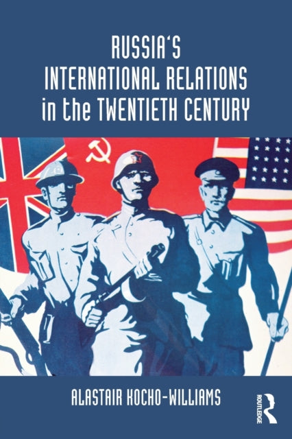 Book cover of: Russia's International Relations in the Twentieth Century. By: Alastair Kocho-Williams