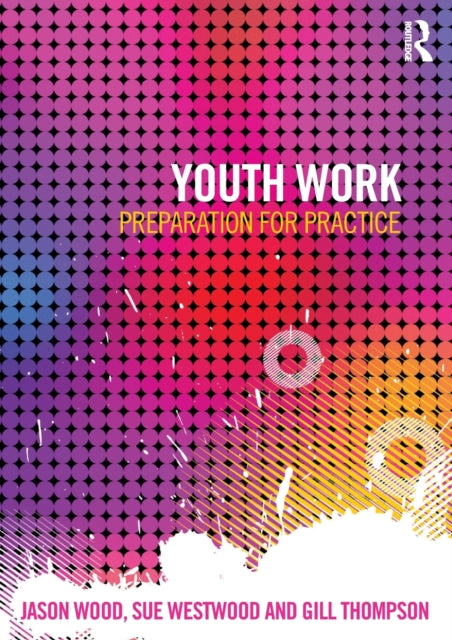 Book cover of: Youth Work. By: Jason Wood