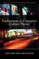 Book cover of: Explorations in Consumer Culture Theory. By: John F. Sherry
