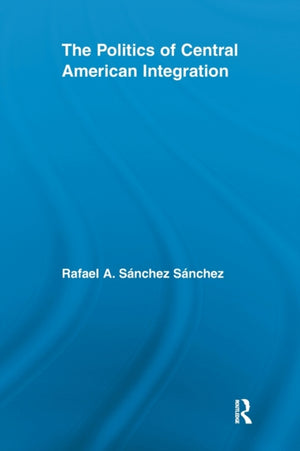 Politics of Central American Integration