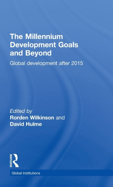 Book cover of: Millennium Development Goals and Beyond. By: Rorden Wilkinson