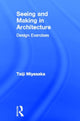 Book cover of: Seeing and Making in Architecture. By: Taiji Miyasaka