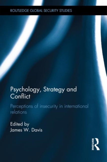 Book cover of: Psychology, Strategy and Conflict. By: Davis, James W.