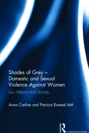Shades of Grey - Domestic and Sexual Violence Against Women