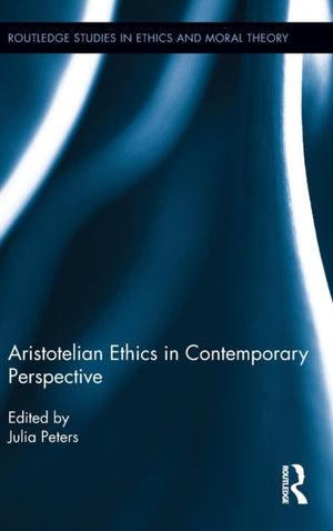 Aristotelian Ethics in Contemporary Perspective