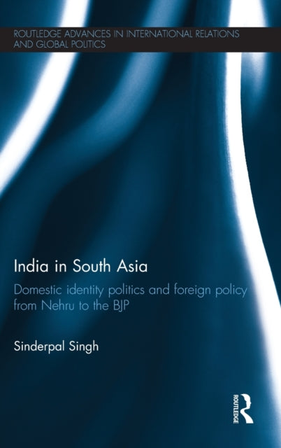 Book cover of: India in South Asia. By: Sinderpal Singh