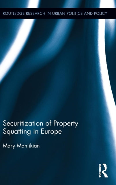 Book cover of: Securitization of Property Squatting in Europe