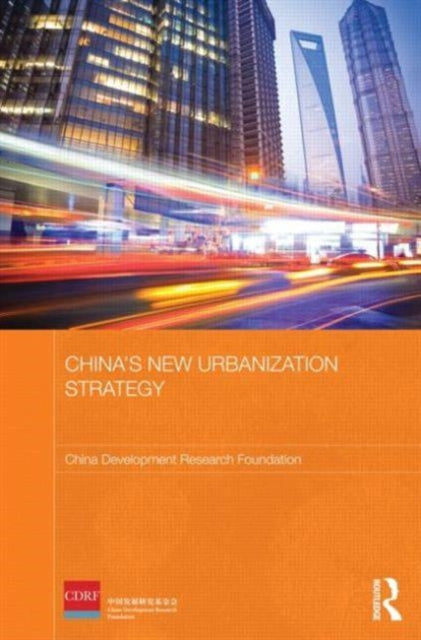 Book cover of: China's New Urbanization Strategy. By: China Development Research Foundation