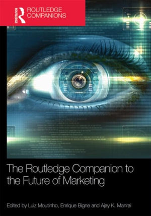 Routledge Companion to the Future of Marketing