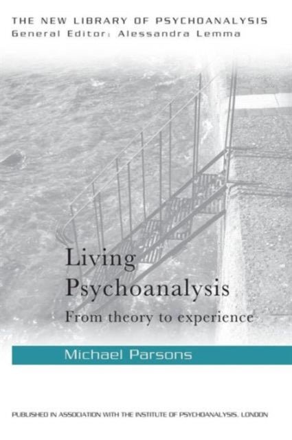 Book cover of: Living Psychoanalysis. By: Michael Parsons