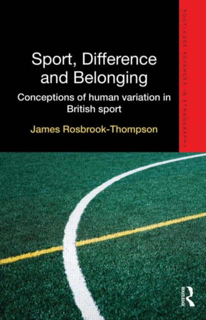 Book cover of: Sport, Difference and Belonging. By: James Rosbrook-Thompson