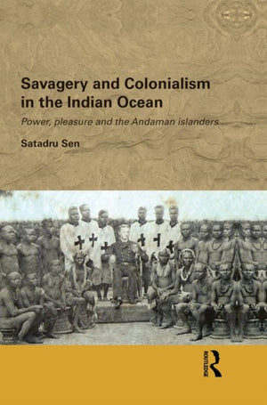 Savagery and Colonialism in the Indian Ocean