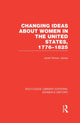 Book cover of: Changing Ideas about Women in the United States, 1776-1825. By: Janet Wilson James