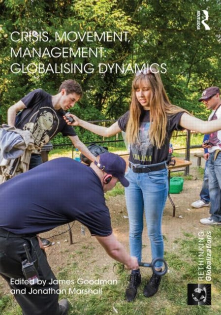 Book cover of: Crisis, Movement, Management: Globalising Dynamics