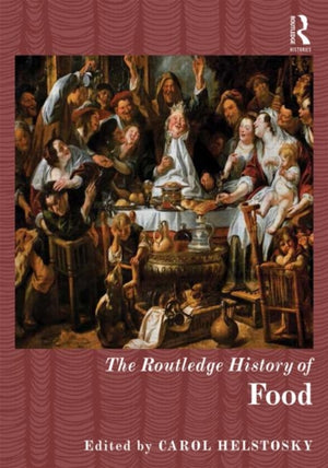 Routledge History of Food