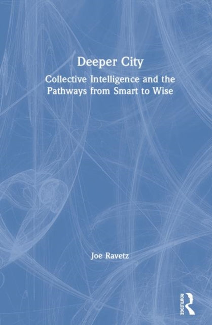 Book cover of: Deeper City. By: Joe Ravetz