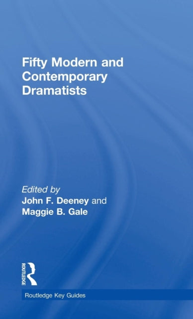 Book cover of: Fifty Modern and Contemporary Dramatists. By: Maggie Gale