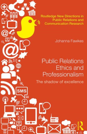 Public Relations Ethics and Professionalism