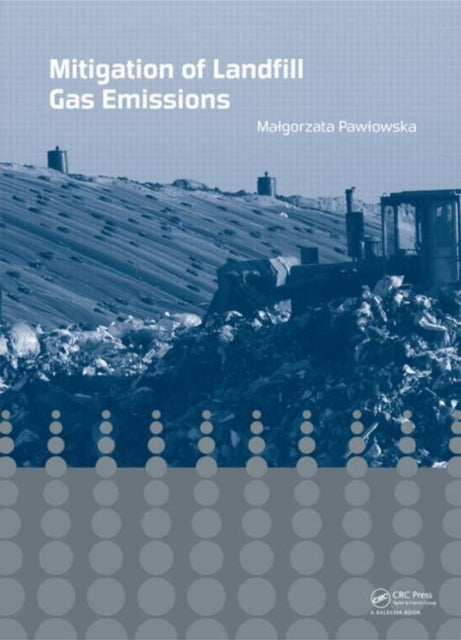 Book cover of: Mitigation of Landfill Gas Emissions. By: Malgorzata Pawlowska