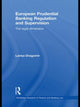 Book cover of: European Prudential Banking Regulation and Supervision. By: Larisa Dragomir