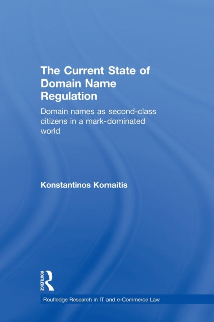Book cover of: Current State of Domain Name Regulation. By: Konstantinos Komaitis