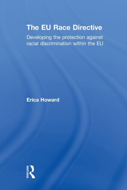 Book cover of: EU Race Directive. By: Erica Howard