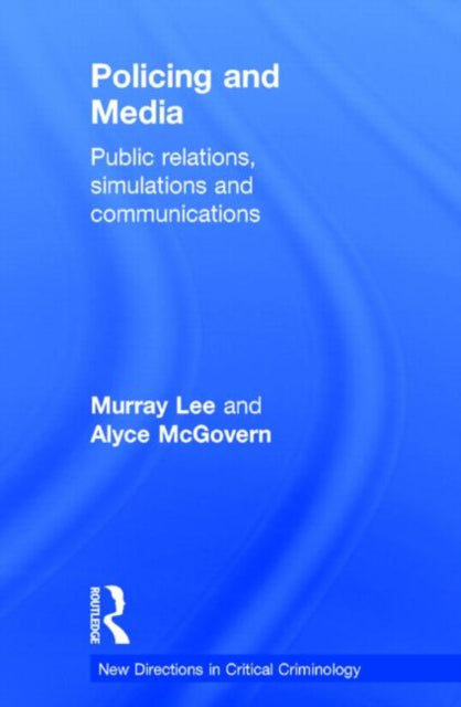 Book cover of: Policing and Media. By: Murray Lee