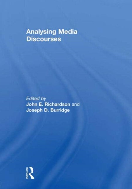 Book cover of: Analysing Media Discourses. By: John E. Richardson