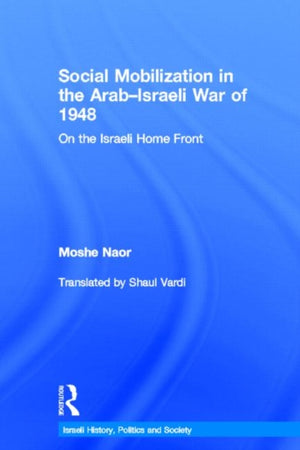 Social Mobilization in the Arab/Israeli War of 1948