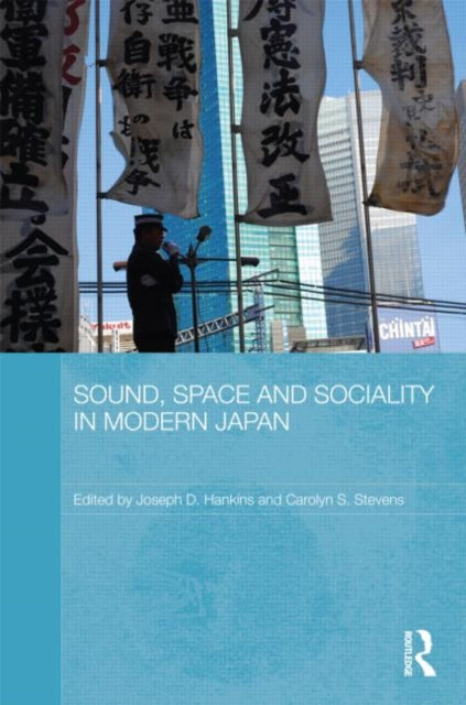Book cover of: Sound, Space and Sociality in Modern Japan
