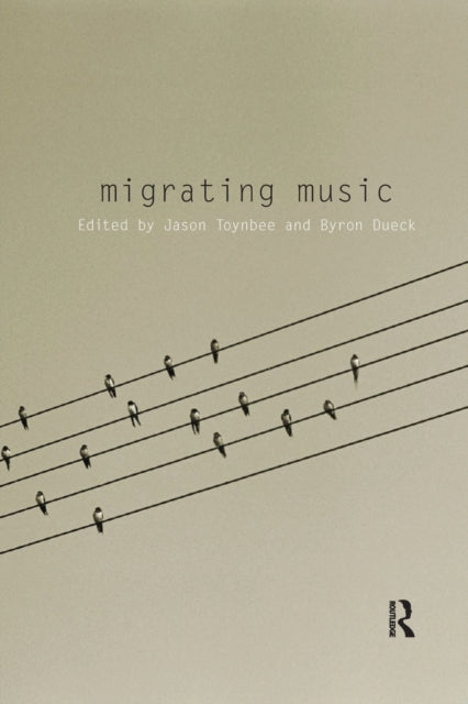Book cover of: Migrating Music. By: Jason Toynbee