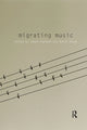 Book cover of: Migrating Music. By: Jason Toynbee