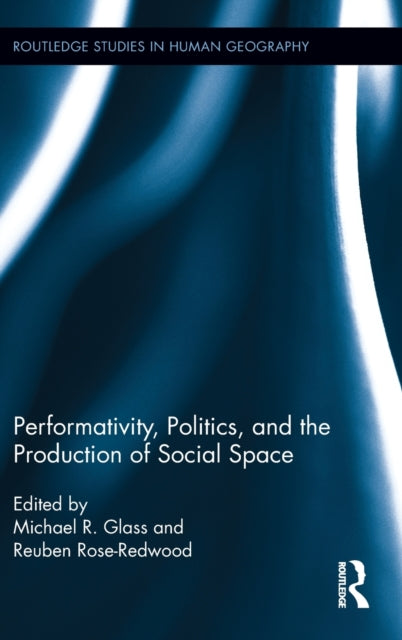Book cover of: Performativity, Politics, and the Production of Social Space