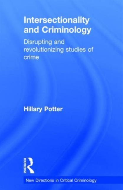 Book cover of: Intersectionality and Criminology. By: Hillary Potter