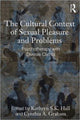 Book cover of: Cultural Context of Sexual Pleasure and Problems. By: Kathryn S. K. Hall