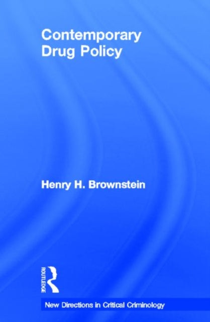 Book cover of: Contemporary Drug Policy. By: Henry H. Brownstein