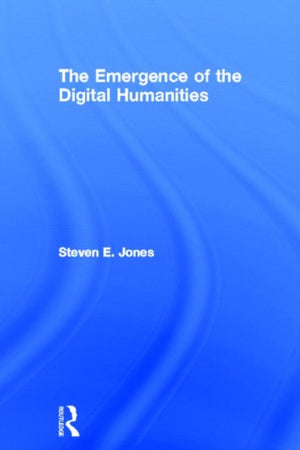Emergence of the Digital Humanities