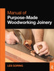 Book cover of: Manual of Purpose-Made Woodworking Joinery