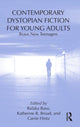 Book cover of: Contemporary Dystopian Fiction for Young Adults. By: Carrie Hintz