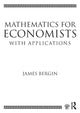 Book cover of: Mathematics for Economists with Applications. By: James Bergin