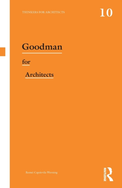 Book cover of: Goodman for Architects. By: Remei Capdevila-Werning